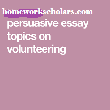 argumentative essay about volunteering